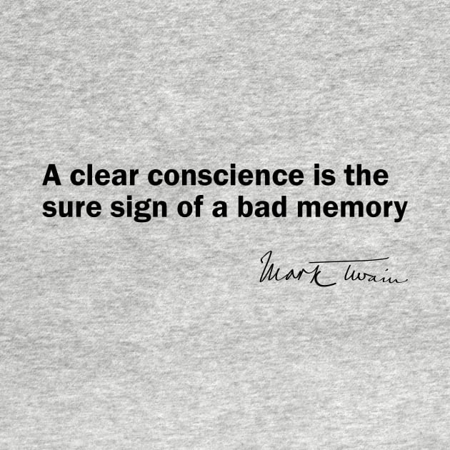 Mark Twain Quote on a Clear Conscience by numpdog